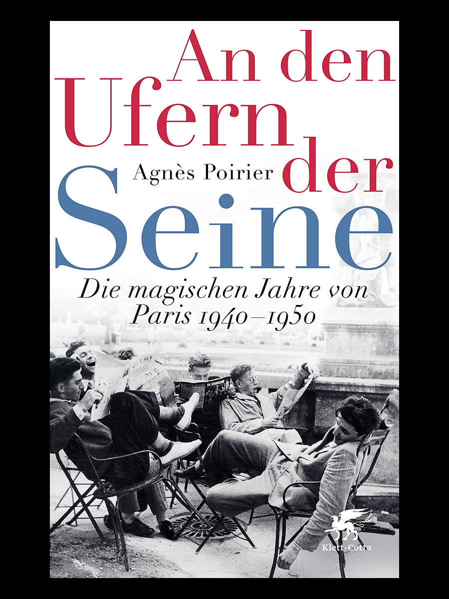 Agnès Poiriers Roman über die magi­schen Jahre von Paris 1940–1950