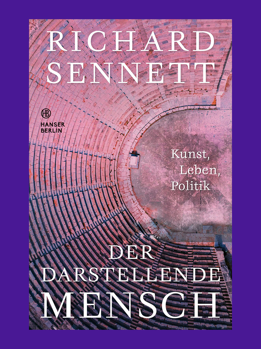 Die Bühne als Welt: «The Performer» von Richard Sennett